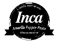 INCA AMARILLO PEPPER PASTE A UNIQUE TASTE OF PERU A FLAVOR YOU WANT MORE OF