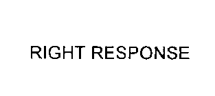 RIGHT RESPONSE