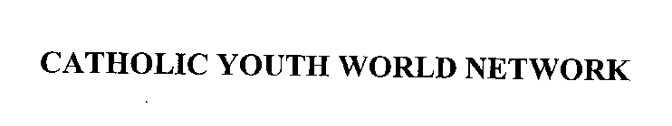 CATHOLIC YOUTH WORLD NETWORK