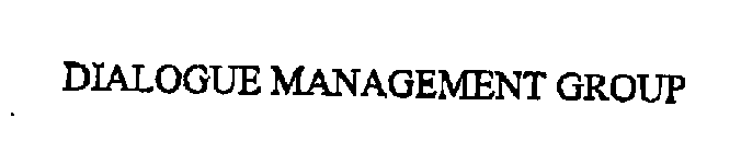 DIALOGUE MANAGEMENT GROUP