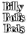 BILLY BOB'S BEDS