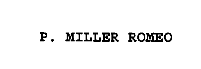 P. MILLER ROMEO