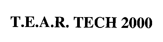 T.E.A.R. TECH 2000