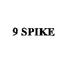 9 SPIKE