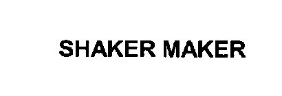 SHAKER MAKER