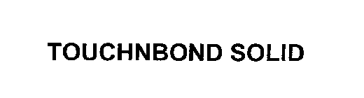 TOUCHNBOND SOLID