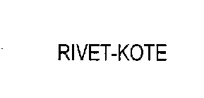 RIVET- KOTE