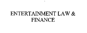 ENTERTAINMENT LAW & FINANCE