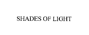 SHADES OF LIGHT