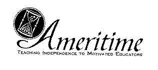 AMERITIME TEACHING INDEPENDENCE TO MOTIVATE EDUCATORS