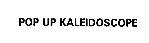 POP UP KALEIDOSCOPE