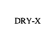 DRY-X
