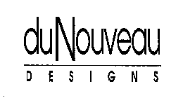 DUNOUVEAU DESIGNS