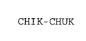 CHIK-CHUK