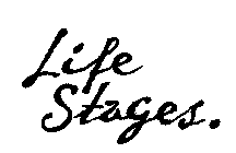 LIFE STAGES.