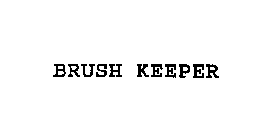 BRUSH KEEPER