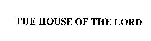 THE HOUSE OF THE LORD