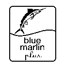 BLUE MARLIN PLUS
