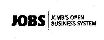 JOBS JCMB'S OPEN BUSINESS SYSTEM