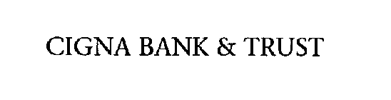 CIGNA BANK & TRUST