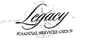 LEGACY FINANCIAL SERVICE GROUP
