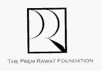 THE PREM RAWAT FOUNDATION