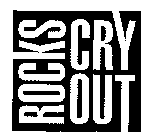 ROCKS CRY OUT