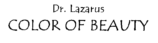 DR. LAZARUS COLOR OF BEAUTY