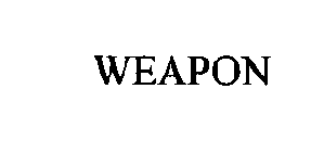 WEAPON