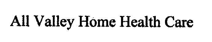 ALL VALLEY HOME HEALTH CARE