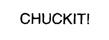 CHUCKIT!