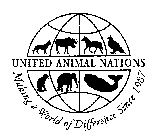 UNITED ANIMAL NATIONS MAKING A WORLD OF DIFFERENCE SINCE 1987