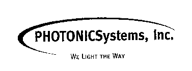 PHOTONICSYSTEMS, INC. WE LIGHT THE WAY