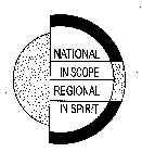 NATIONAL IN SCOPE REGIONAL IN SPIRIT