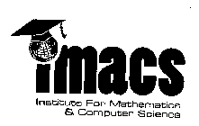 IMACS INSTITUTE FOR MATHEMATICS & COMPUTER SCIENCE