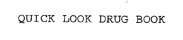 QUICK LOOK DRUG BOOK