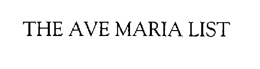 THE AVE MARIA LIST