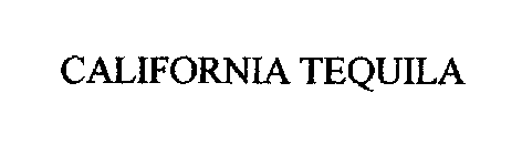 CALIFORNIA TEQUILA