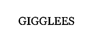 GIGGLEES