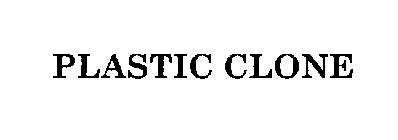 PLASTIC CLONE