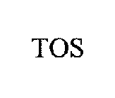 TOS