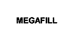 MEGAFILL