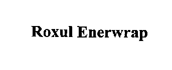 ROXUL ENERWRAP