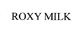 ROXY MILK