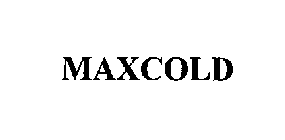 MAXCOLD