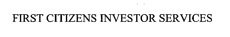 FIRST CITIZENS INVESTOR SERVICES