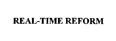 REAL-TIME REFORM