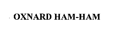 OXNARD HAM-HAM