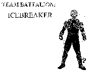 TEAM BATTALION: ICEBREAKER