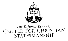 D. JAMES KENNEDY CENTER FOR CHRISTIAN STATESMANSHIP